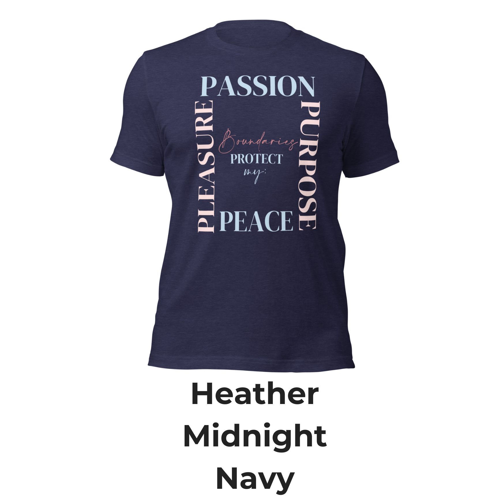 Boundaries Protect my Peace, Passion, Pleasure and Purpose – Unisex T-Shirt - Colored - Image 7