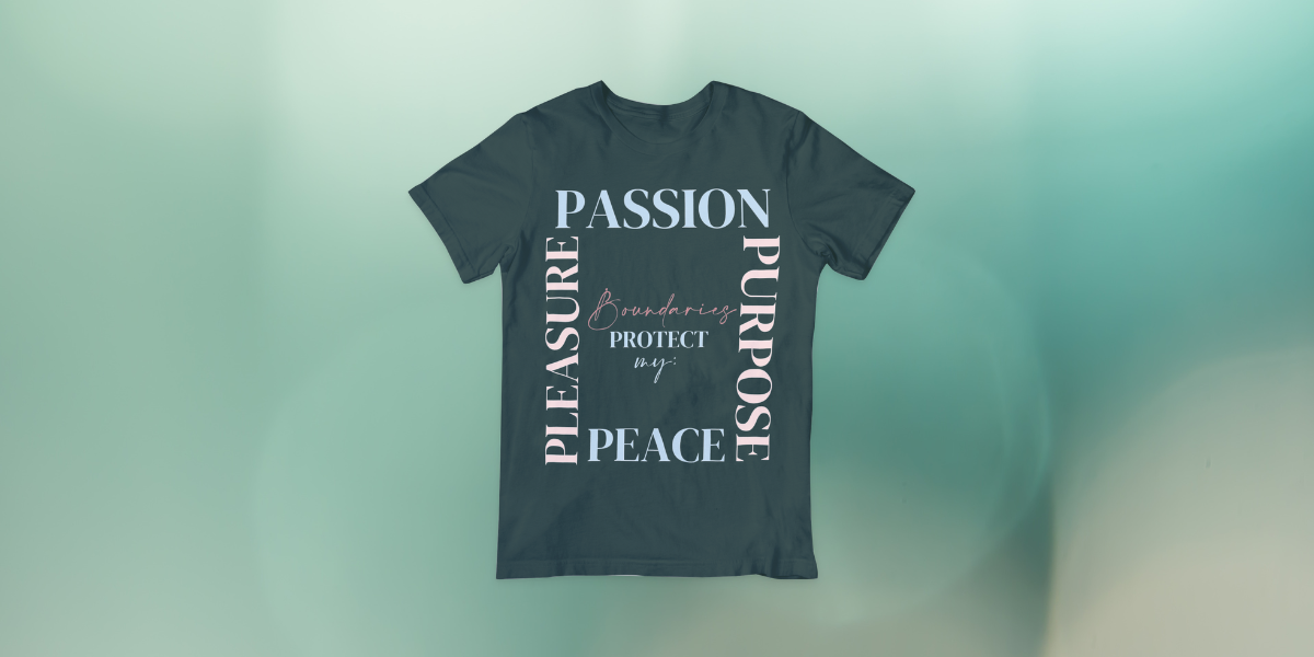 Boundaries Protect my Peace, Passion, Pleasure and Purpose – Unisex T-Shirt - Colored